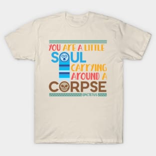 Epictetus Soul Quote T-Shirt